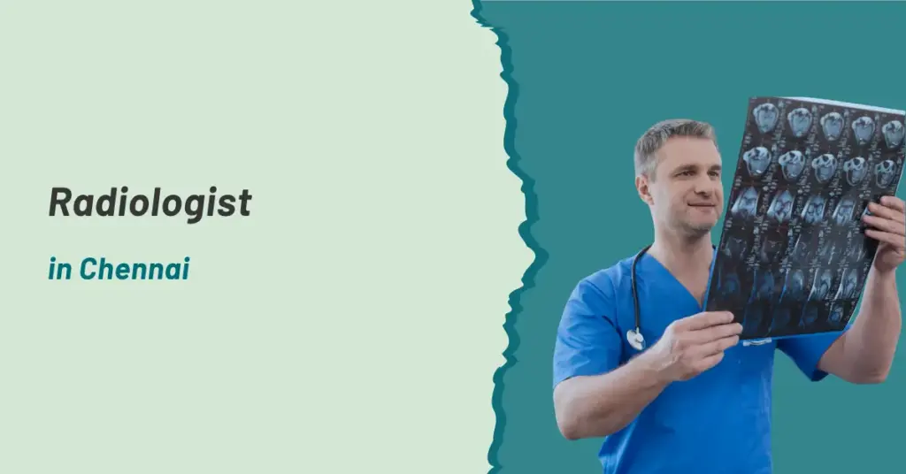 Radiologist in Chennai